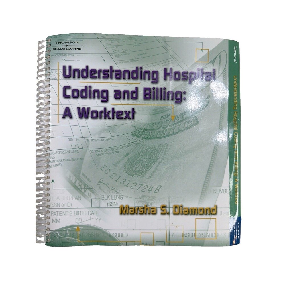 UNDERSTANDING HOSPITAL CODING AND BILLING: A WORKTEXT By Marsha S Diamond *VG+*